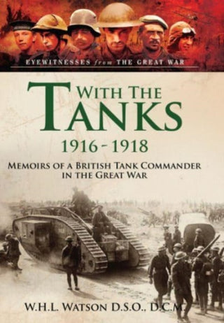 Cover image for 9781399023825 - With the Tanks, 1916 1918