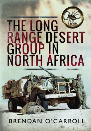 Cover image for 9781399030922 - The Long Range Desert Group in North Africa