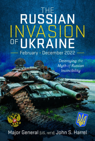 Cover image for 9781399031769 - The Russian Invasion of Ukraine, February - December 2022