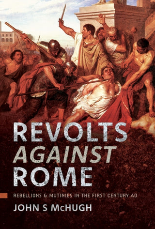 Cover image for 9781399031967 - Revolts Against Rome