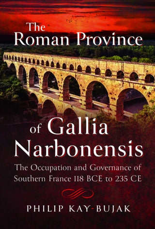 Cover image for 9781399032308 - The Roman Province of Gallia Narbonensis