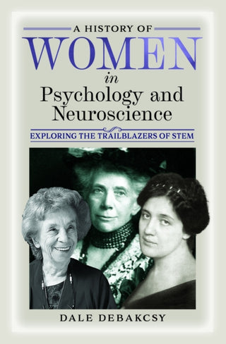 Cover image for 9781399032353 - A History of Women in Psychology and Neuroscience