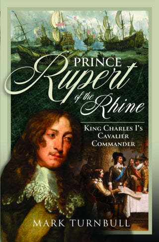 Cover image for 9781399033213 - Prince Rupert of the Rhine
