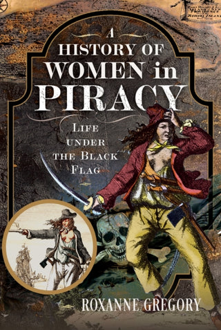 Cover image for 9781399033657 - A History of Women in Piracy