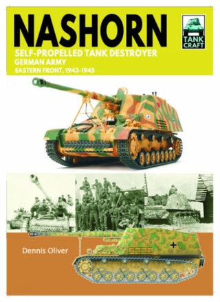 Cover image for 9781399033923 - Tank Craft 45 Nashorn Self-Propelled Tank Destroyer