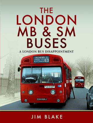Cover image for 9781399034791 - The London MB and SM Buses - A London Bus Disappointment