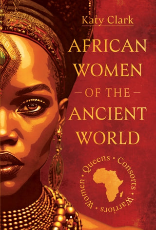 Cover image for 9781399035279 - African Women of the Ancient World