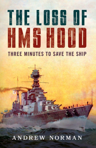 Cover image for 9781399036306 - The Loss of HMS Hood