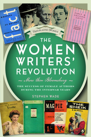 Cover image for 9781399036450 - The Women Writers’ Revolution: More than Bloomsbury