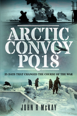 Cover image for 9781399036603 - Arctic Convoy PQ18