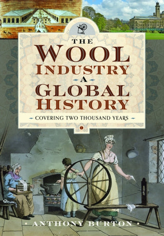 Cover image for 9781399036757 - The Wool Industry a Global History