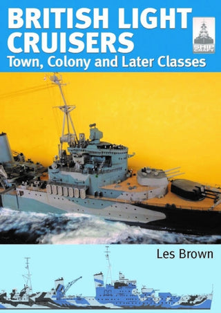 Cover image for 9781399037532 - ShipCraft 33: British Light Cruisers 2