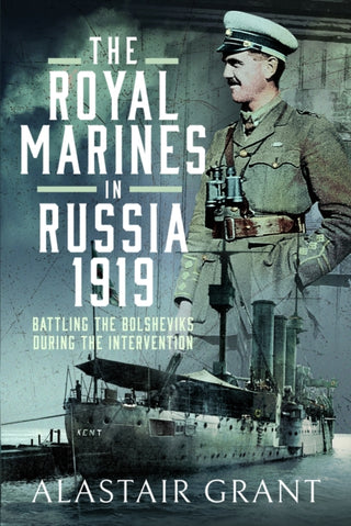 Cover image for 9781399038768 - The Royal Marines in Russia, 1919