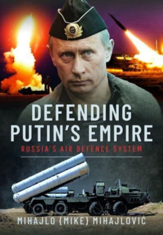 Cover image for 9781399043076 - Defending Putin's Empire