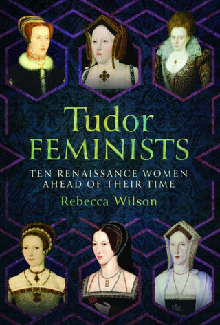 Cover image for 9781399043618 - Tudor Feminists