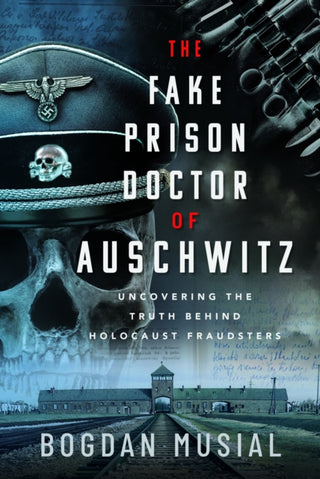 Supplemental image for 9781399044059 - The Fake Prison Doctor of Auschwitz