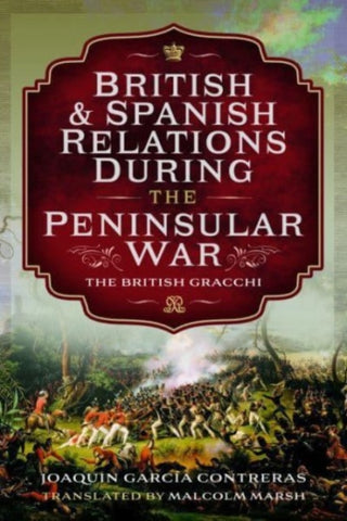 Cover image for 9781399044837 - British and Spanish Relations During the Peninsular War
