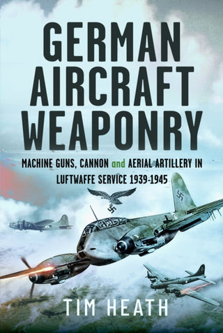 Cover image for 9781399045728 - German Aircraft Weaponry