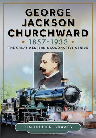 Cover image for 9781399046916 - George Jackson Churchward, 1857-1933