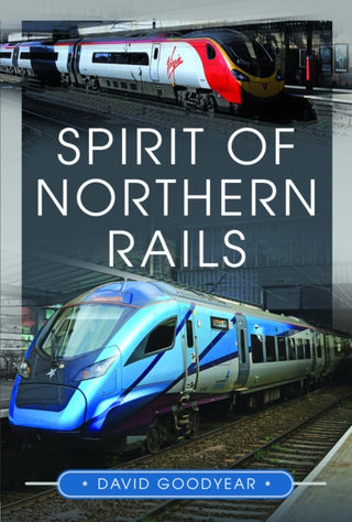 Cover image for 9781399046961 - Spirit of Northern Rails