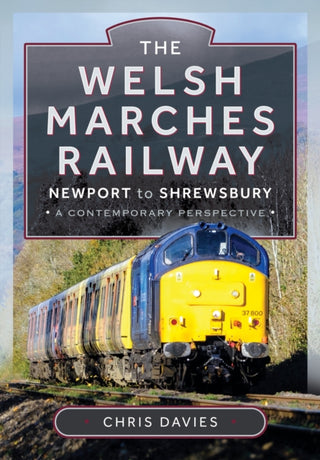 Cover image for 9781399047012 - The Welsh Marches Railway