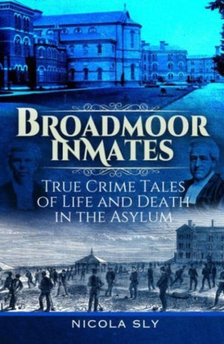 Cover image for 9781399048903 - Broadmoor Inmates