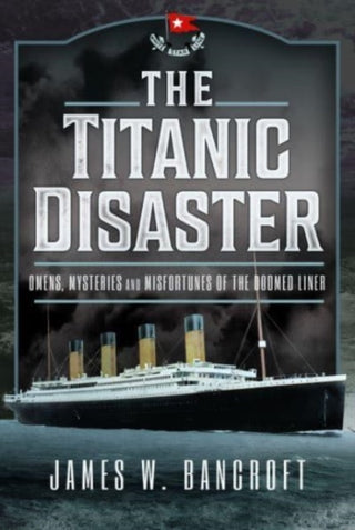 Cover image for 9781399048958 - The Titanic Disaster