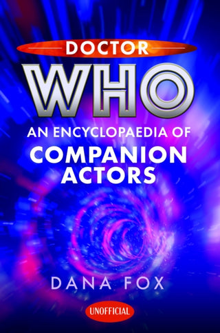 Cover image for 9781399050821 - Doctor Who: An Encyclopaedia of Companion Actors