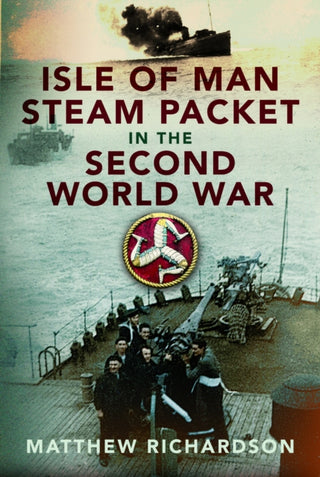 Cover image for 9781399051576 - Isle of Man Steam Packet in the Second World War