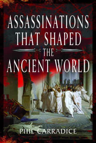 Cover image for 9781399053990 - Assassinations That Shaped the Ancient World