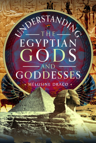 Cover image for 9781399055383 - Understanding the Egyptian Gods and Goddesses
