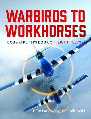 Cover image for 9781399057615 - Warbirds to Workhorses