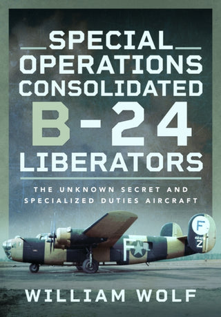 Cover image for 9781399057769 - Special Operations Consolidated B-24 Liberators