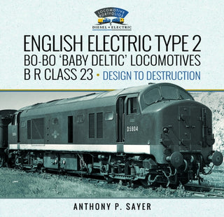 Cover image for 9781399058452 - English Electric Type 2 Bo-Bo 'Baby Deltic' Locomotives