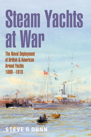 Cover image for 9781399059725 - Steam Yachts at War