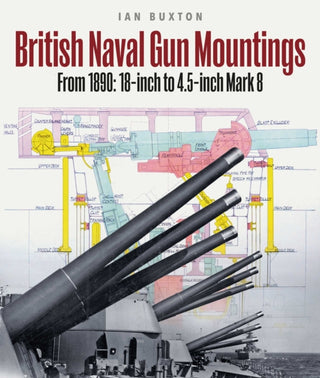 Cover image for 9781399059961 - British Naval Gun Mountings