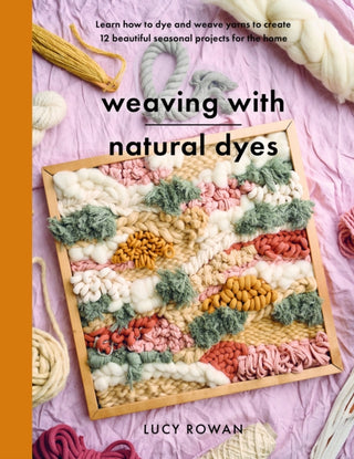 Cover image for 9781399060677 - Weaving with Natural Dyes