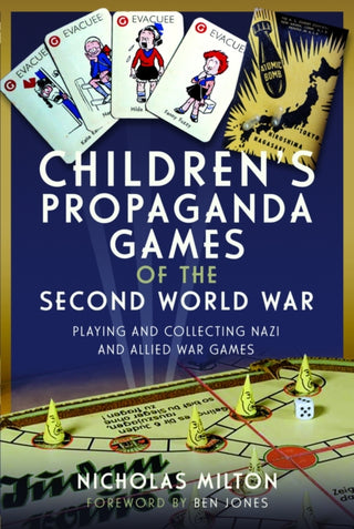 Cover image for 9781399060998 - Children’s Propaganda Games of the Second World War