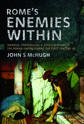 Cover image for 9781399061551 - Rome's Enemies Within
