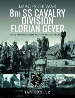 Cover image for 9781399062817 - 8th SS Cavalry Division Florian Geyer