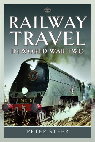 Cover image for 9781399063173 - Railway Travel in World War Two