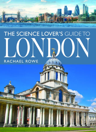 Cover image for 9781399063623 - The Science Lover's Guide to London