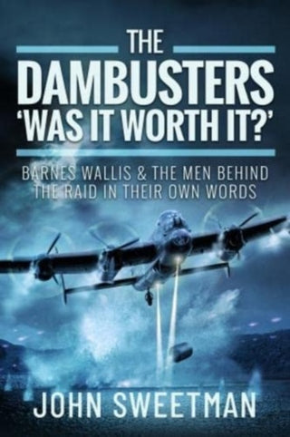 Cover image for 9781399063814 - The Dambusters - 'Was the Raid Worthwhile?'