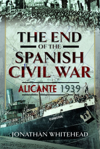 Cover image for 9781399063913 - The End of the Spanish Civil War