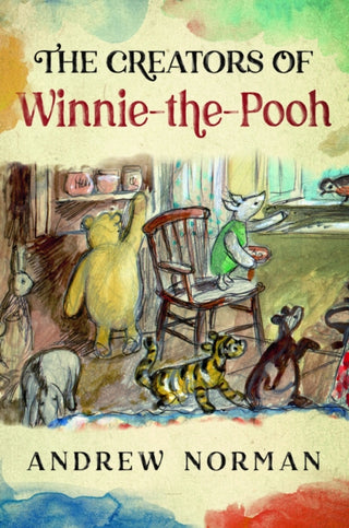 Cover image for 9781399064231 - The Creators of Winnie the Pooh