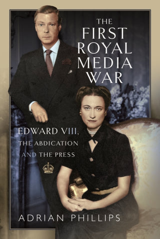 Cover image for 9781399065412 - The First Royal Media War
