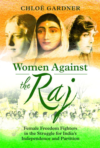 Cover image for 9781399066211 - Women Against the Raj