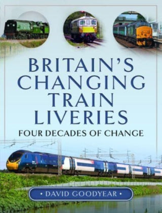 Cover image for 9781399066310 - Britain s Changing Train Liveries