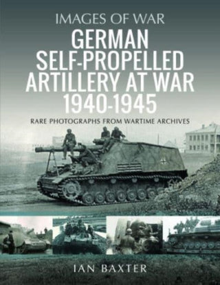 Cover image for 9781399068680 - German Self-propelled Artillery at War 1940 1945