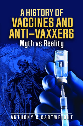 Cover image for 9781399069731 - A History of Vaccines and Anti-Vaxxers